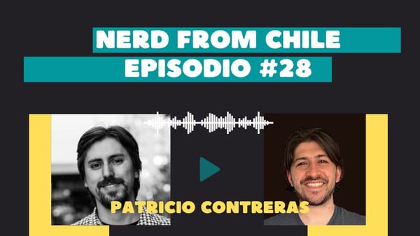 Nerd From Chile Podcast #28: Patricio Contreras (Sala de herramientas)